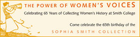 A Conference Celebrating 65 Years of Collecting Women's History at Smith College